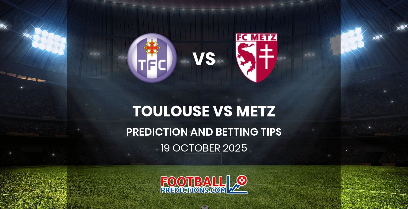 Toulouse vs Metz Prediction and Betting Tips 19 October 2025