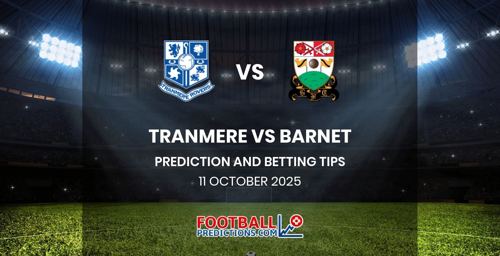 Tranmere vs Barnet Prediction and Betting Tips 11 October 2025