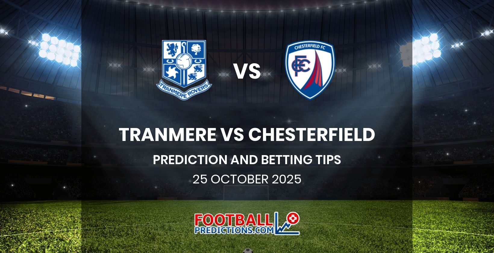Tranmere vs Chesterfield Prediction and Betting Tips 25 October 2025