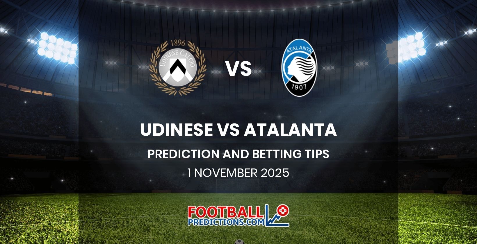 Udinese vs Atalanta Prediction and Betting Tips 1 November 2025