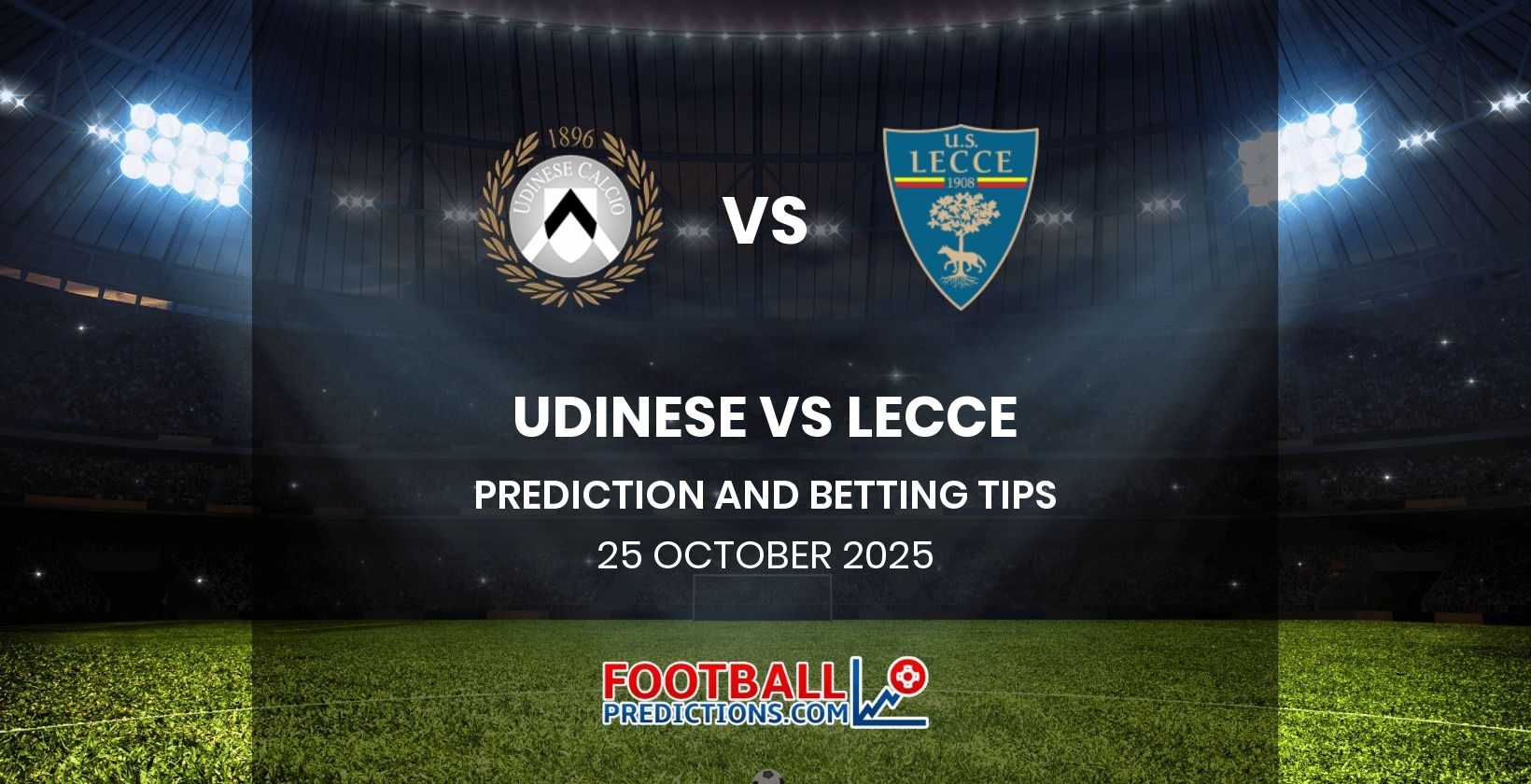 Udinese vs Lecce Prediction and Betting Tips 25 October 2025