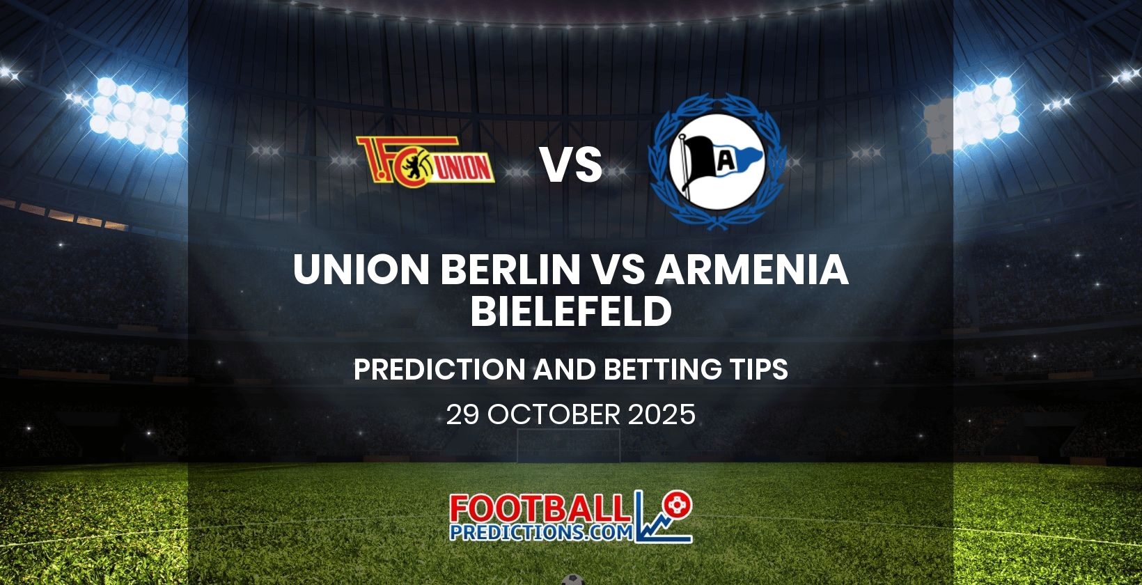 Union Berlin vs Armenia Bielefeld Prediction and Betting Tips 29 October 2025