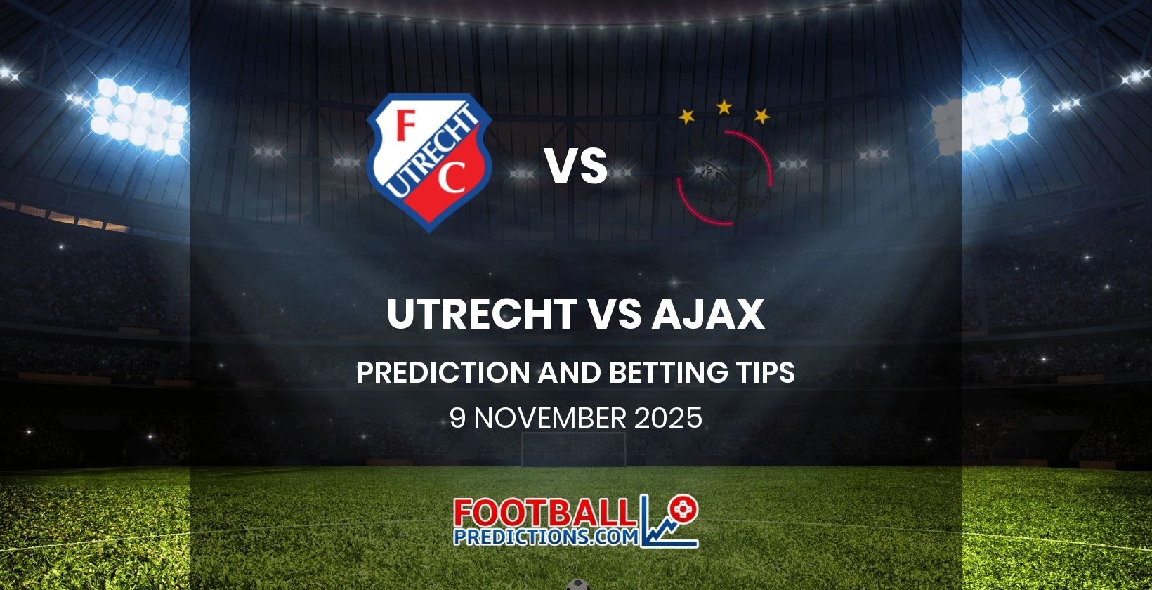 Utrecht vs Ajax Prediction and Betting Tips 9 November 2025