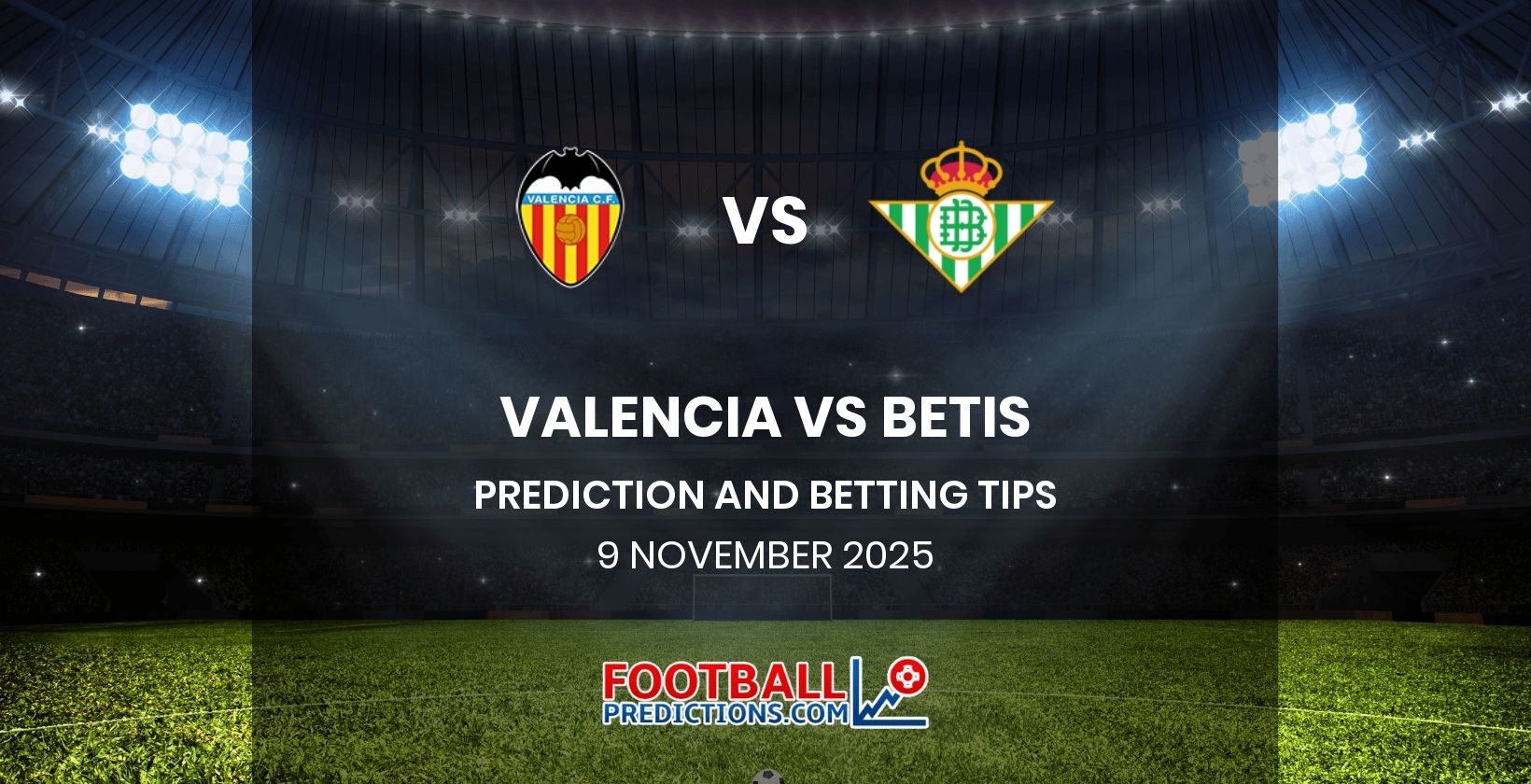 Valencia vs Betis Prediction and Betting Tips 9 November 2025