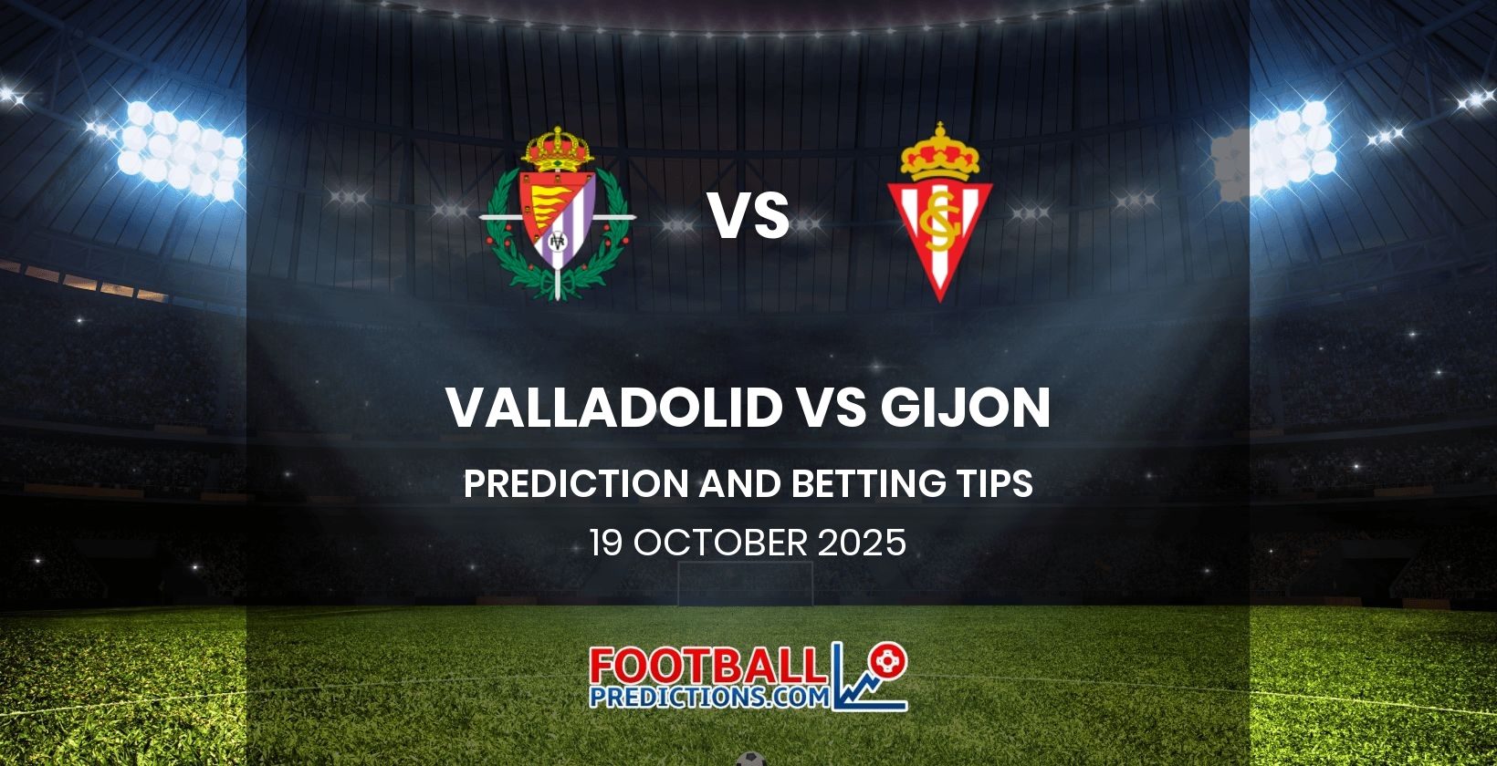 Valladolid vs Gijon Prediction and Betting Tips 19 October 2025
