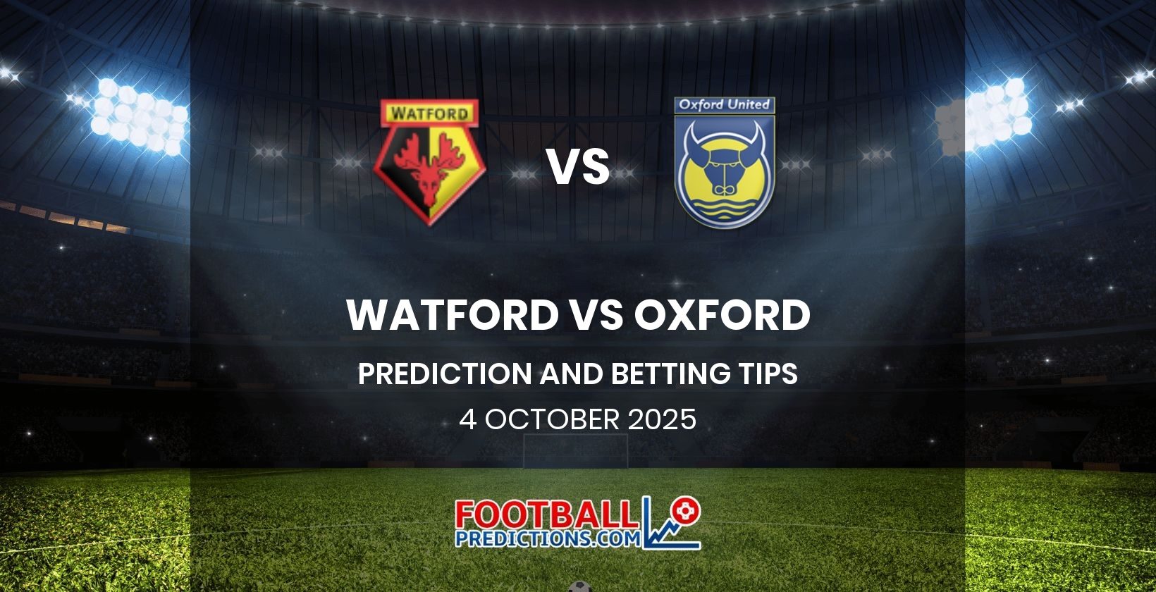 Watford vs Oxford United Prediction and Betting Tips 4 October 2025