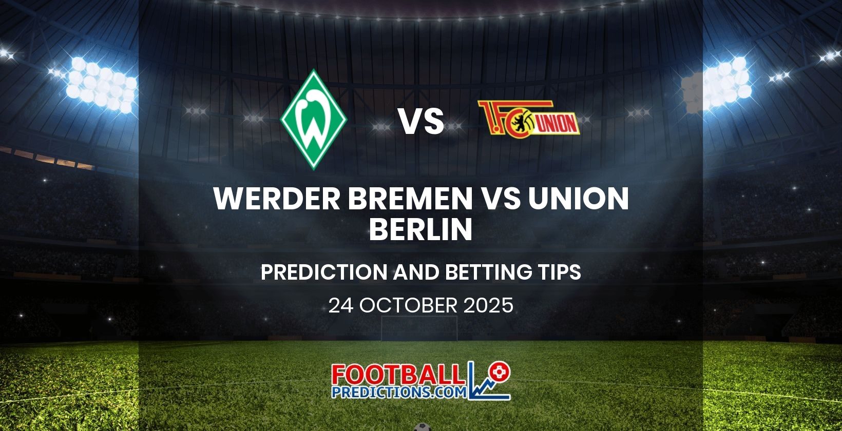 Werder Bremen vs Union Berlin Prediction and Betting Tips 24 October 2025