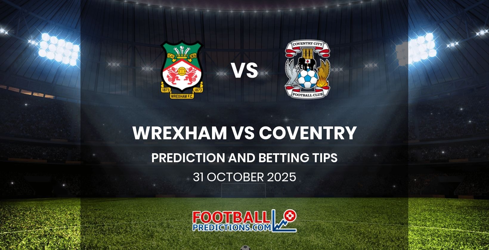 Wrexham vs Coventry Prediction and Betting Tips 31 October 2025