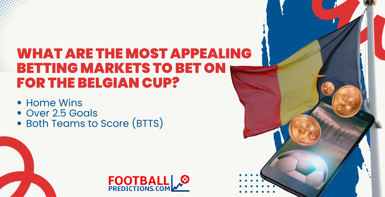 What are the most appealing Betting Markets to bet on for the Belgian Cup