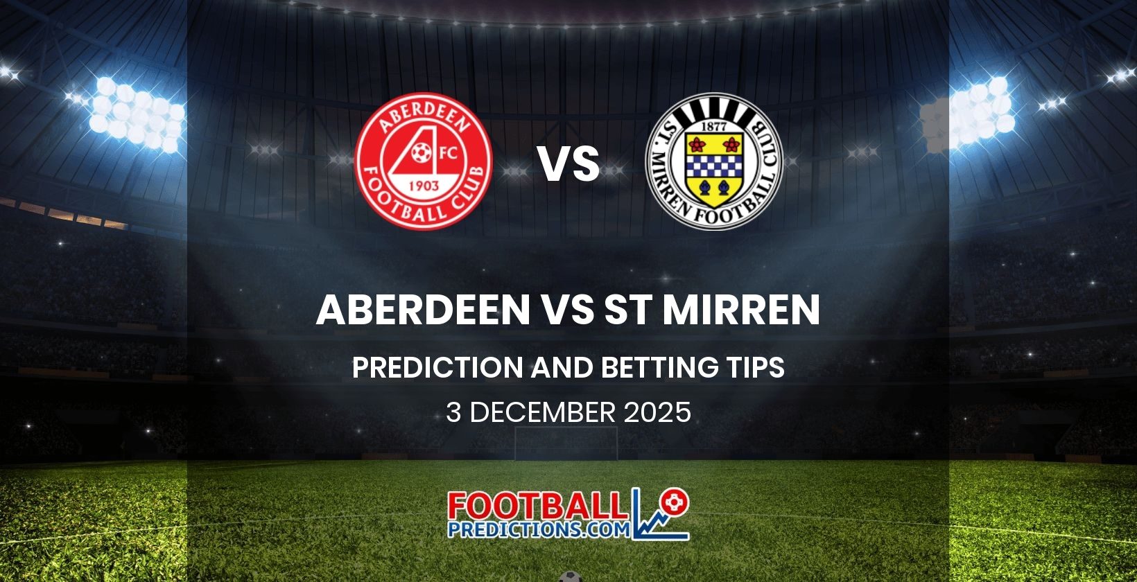 Aberdeen vs St Mirren Prediction and Betting Tips 3 December 2025
