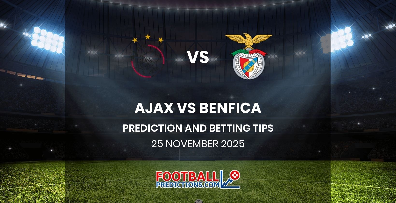Ajax vs Benfica Prediction and Betting Tips 25 November 2025