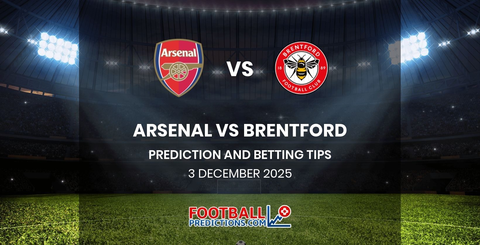 Arsenal vs Brentford Prediction and Betting Tips 3 December 2025