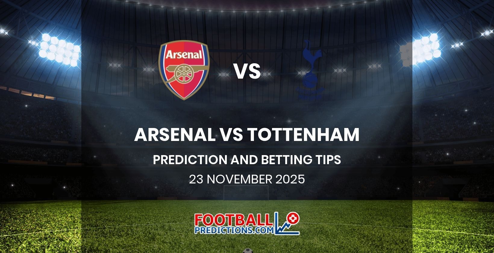 Arsenal vs Tottenham Prediction and Betting Tips 23 November 2025