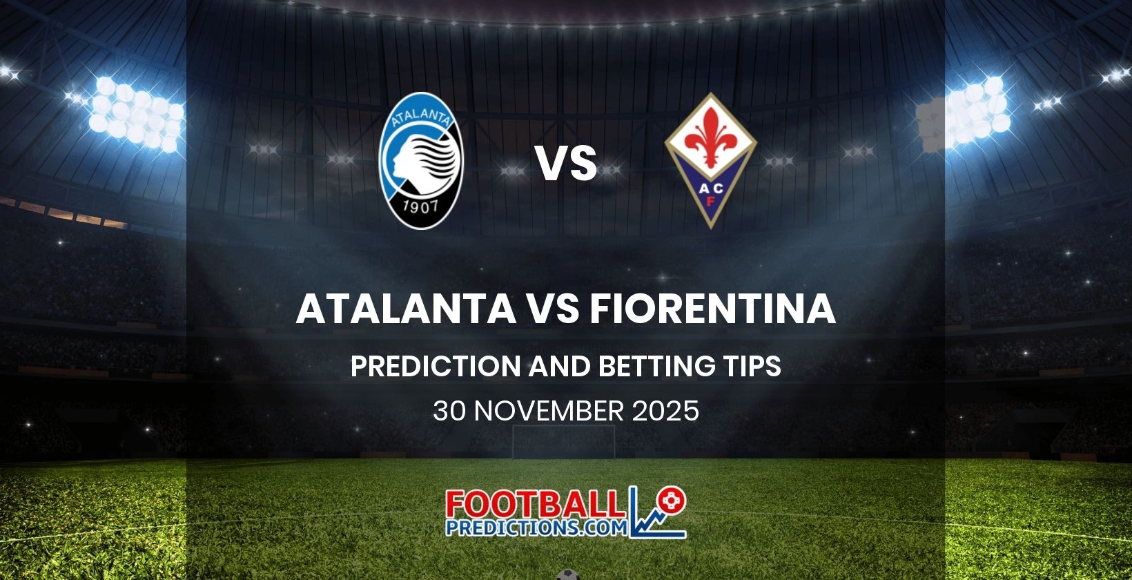 Atalanta vs Fiorentina Prediction and Betting Tips 30 November 2025