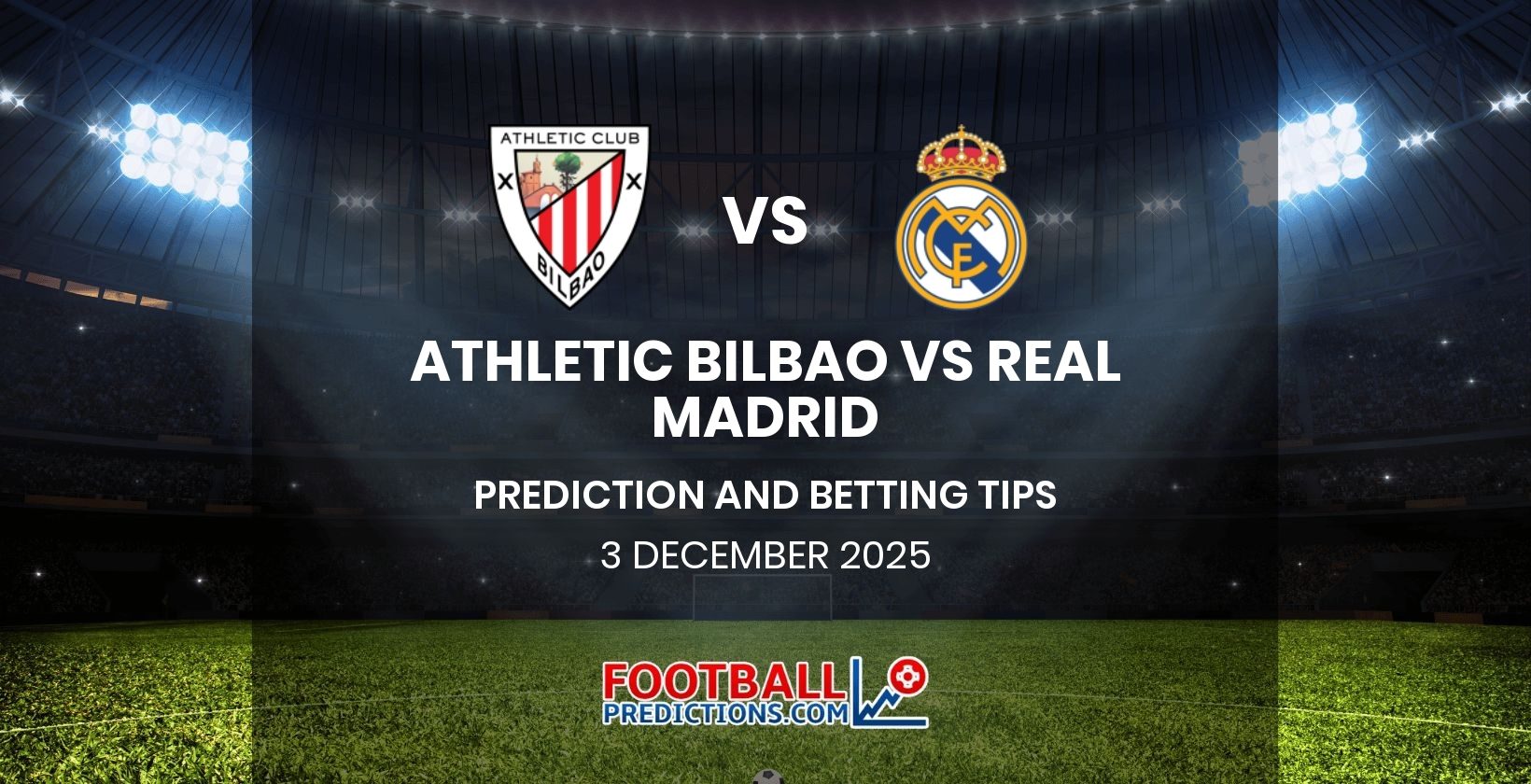 Athletic Bilbao vs Real Madrid Prediction and Betting Tips 3 December 2025