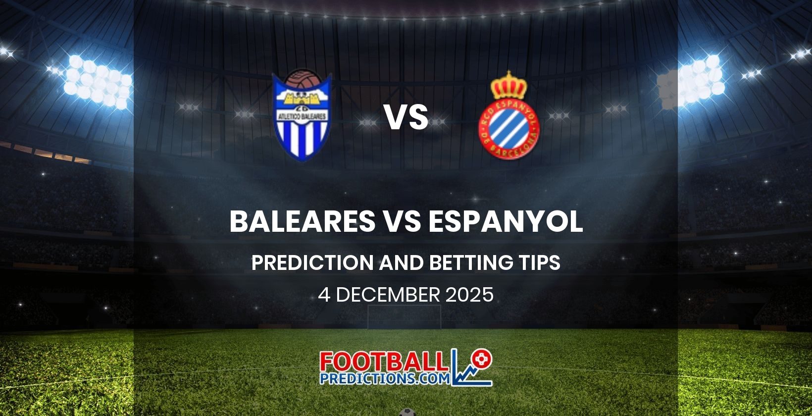 Baleares vs Espanyol Prediction and Betting Tips 4 December 2025