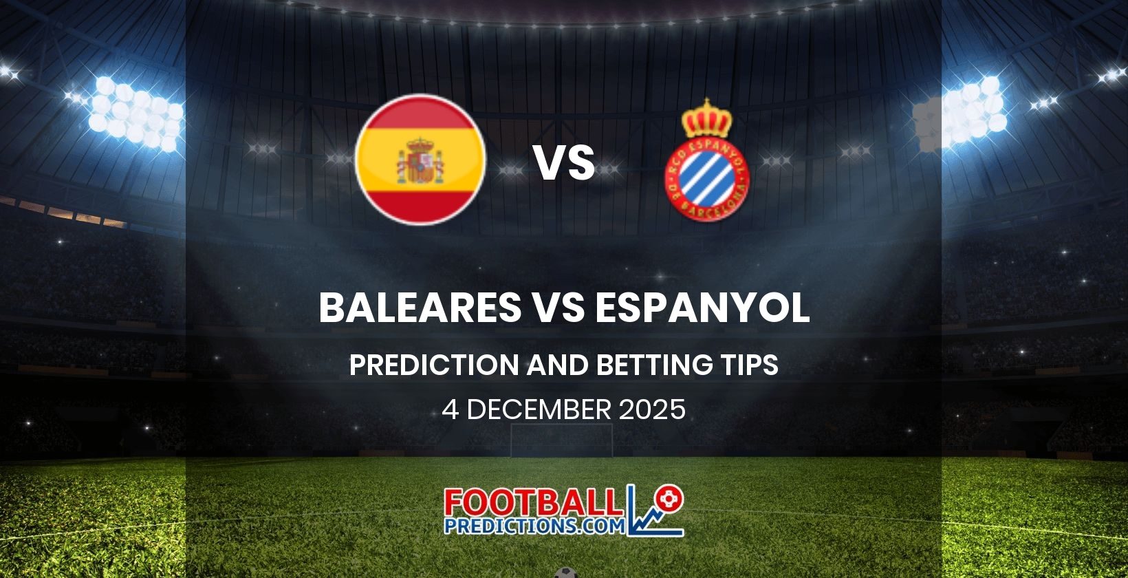 Baleares vs Espanyol Prediction and Betting Tips 4 December 2025