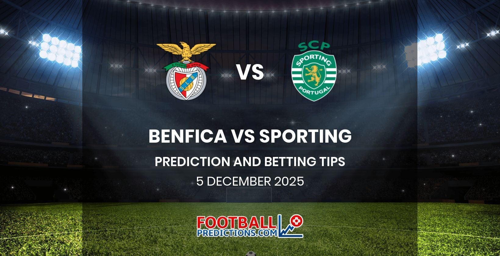 Benfica vs Sporting Prediction and Betting Tips 5 December 2025