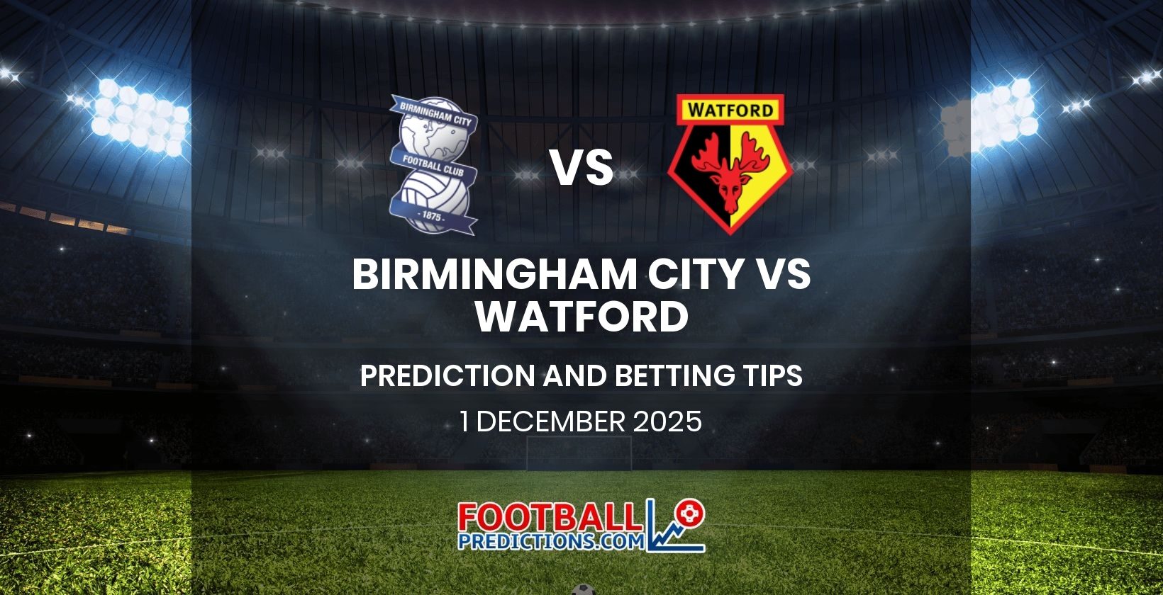 Birmingham City vs Watford Prediction and Betting Tips 1 December 2025