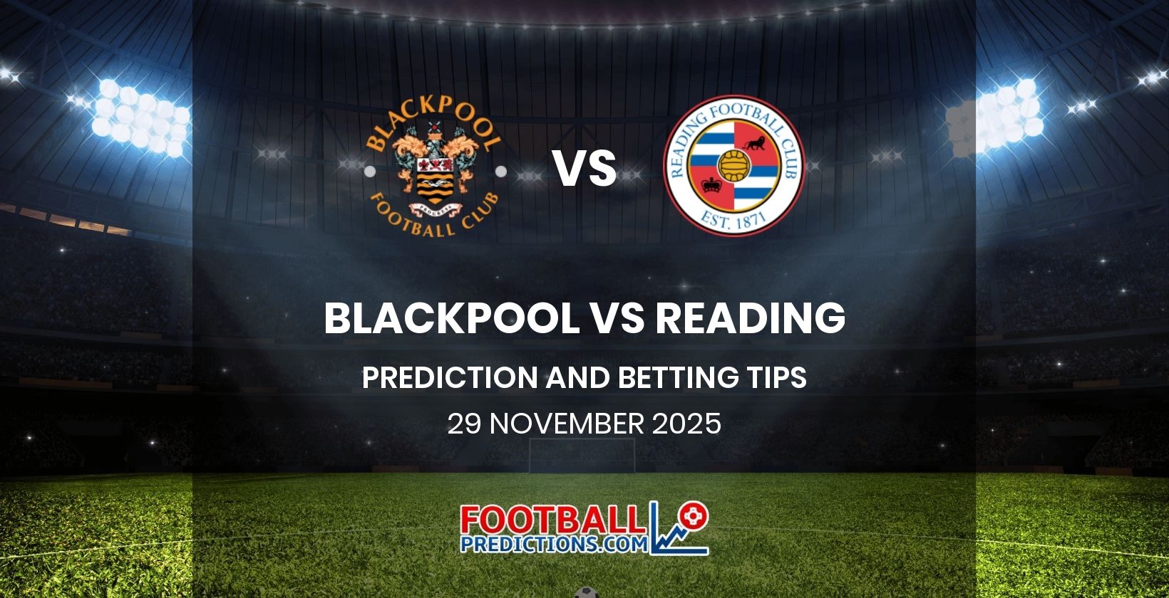 Blackpool vs Reading Prediction and Betting Tips 29 November 2025