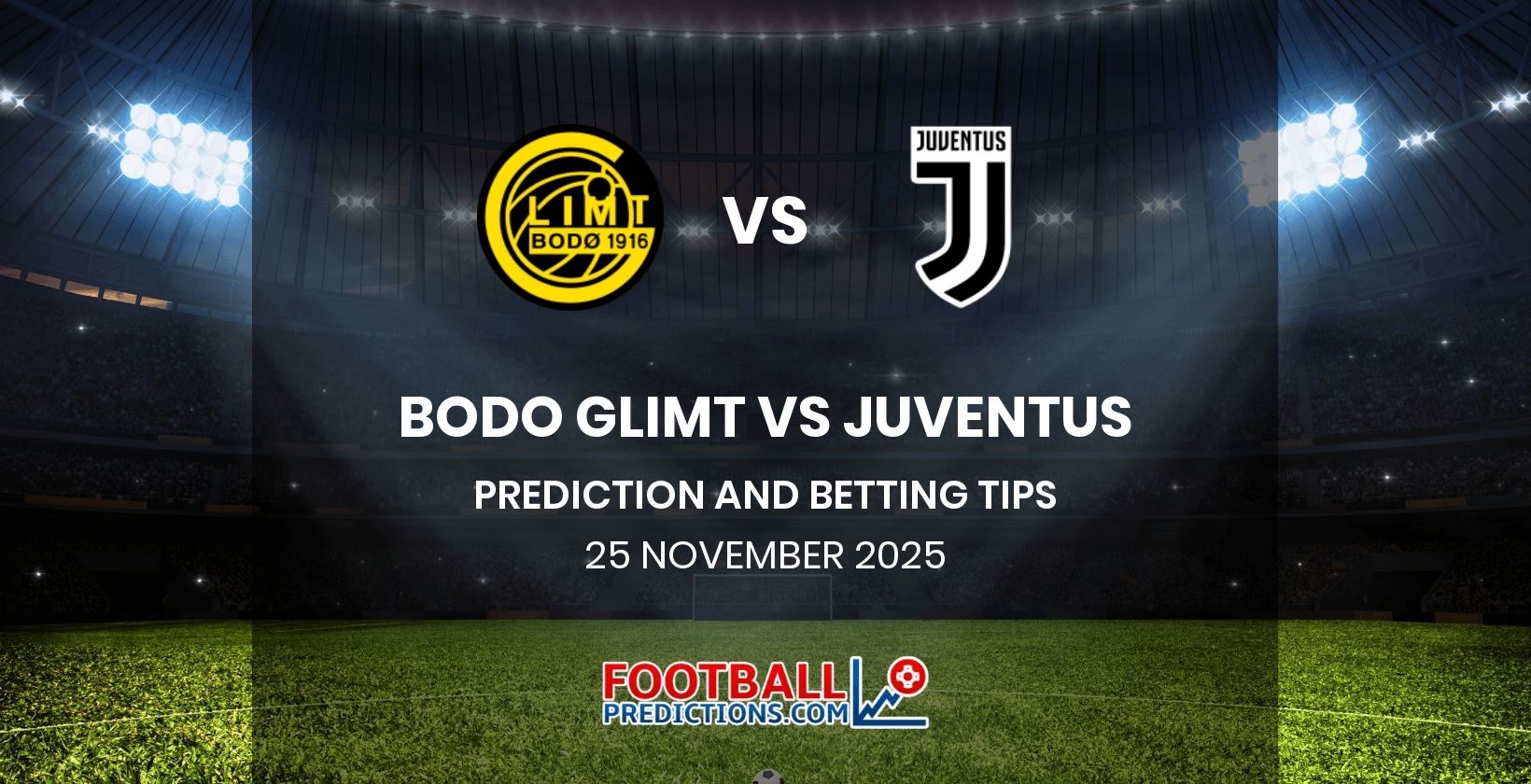 Bodo Glimt vs Juventus Prediction and Betting Tips 25 November 2025