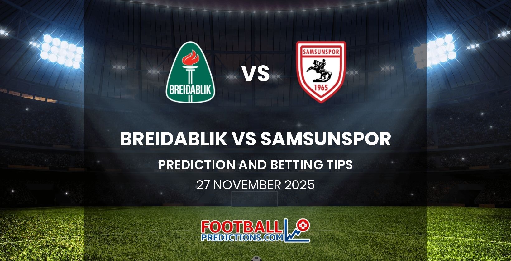 Breidablik vs Samsunspor Prediction and Betting Tips 27 November 2025