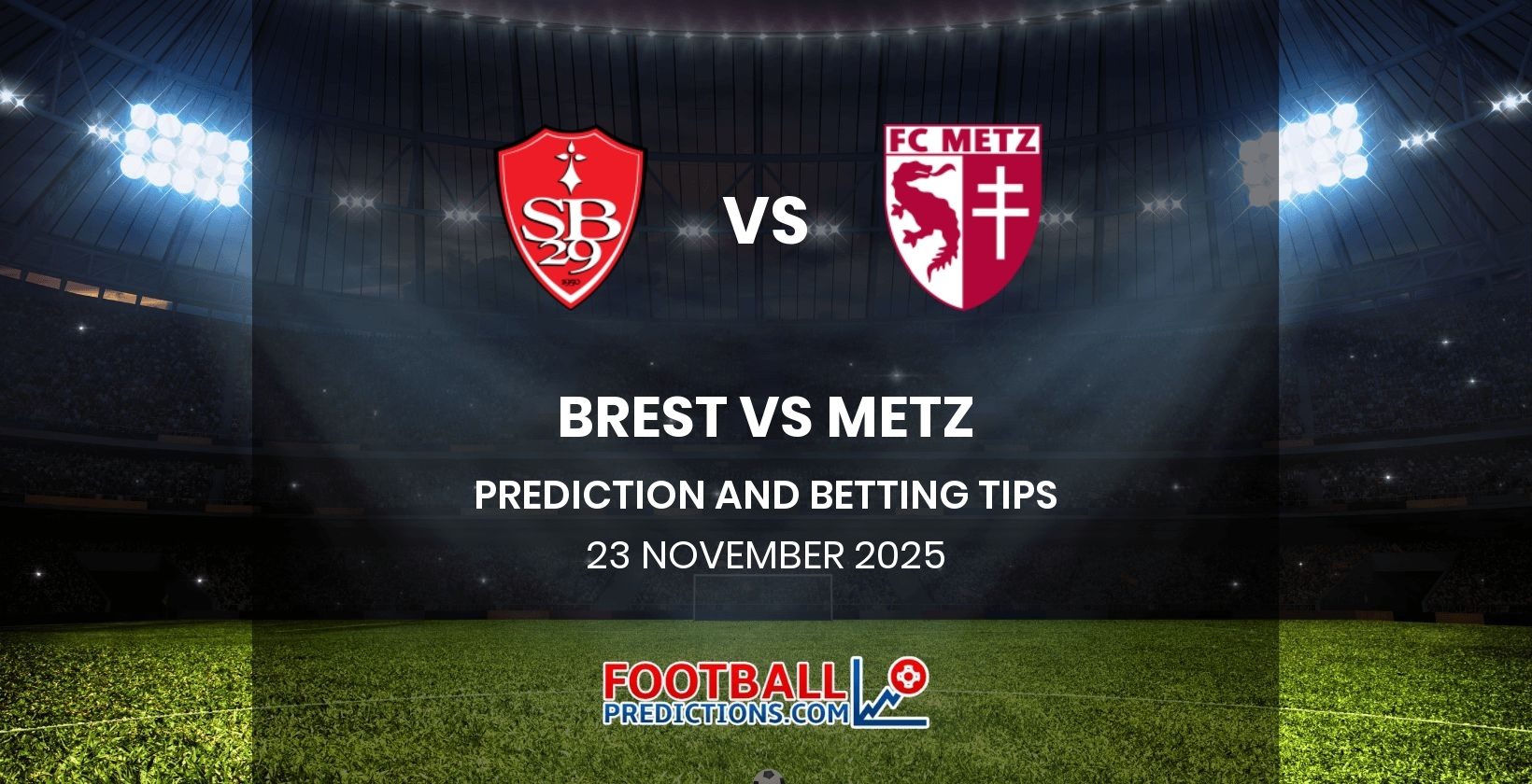 Brest vs Metz Prediction and Betting Tips 23 November 2025