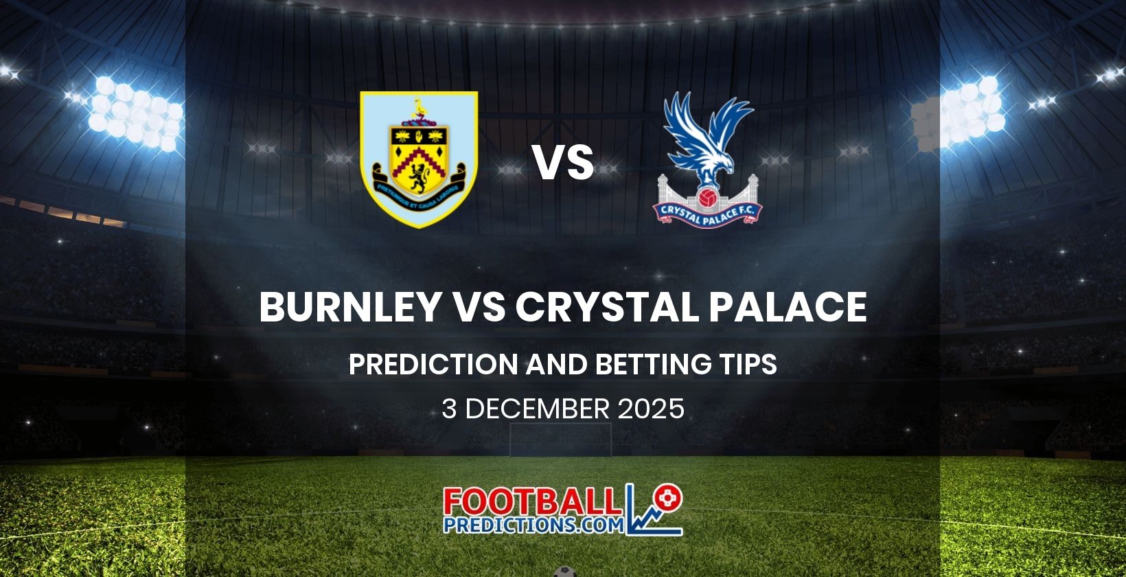 Burnley vs Crystal Palace Prediction and Betting Tips 3 December 2025
