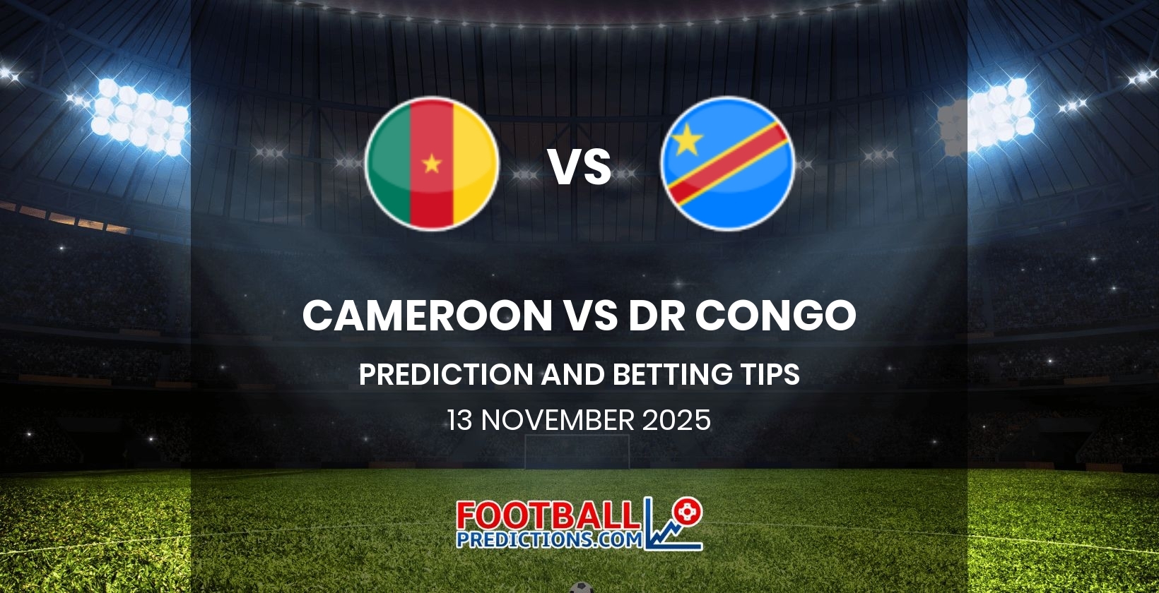 Cameroon vs DR Congo Prediction & Betting Tips | 13/11/2025 ...