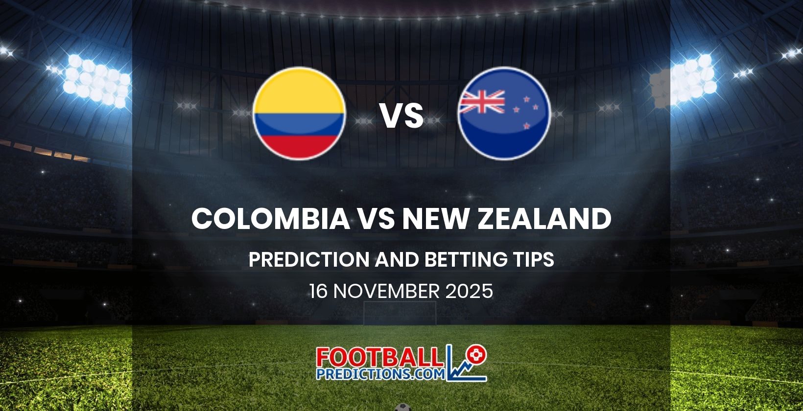 Colombia vs New Zealand Prediction and Betting Tips 16 November 2025