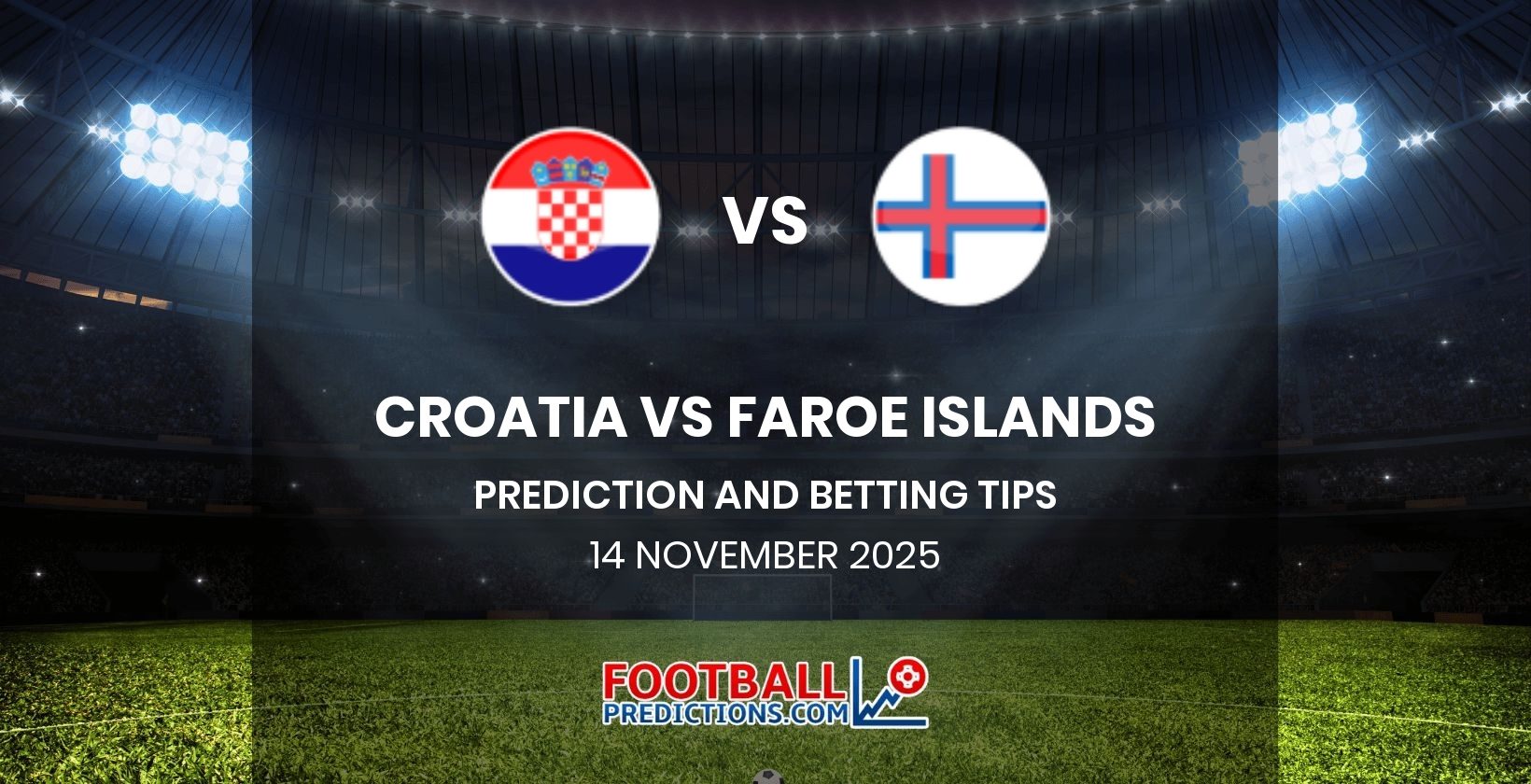 Croatia vs Faroe Islands Prediction and Betting Tips 14 November 2025