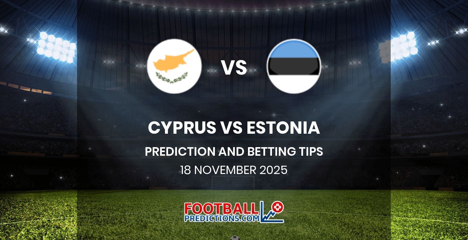 Cyprus vs Estonia Prediction and Betting Tips 18 November 2025