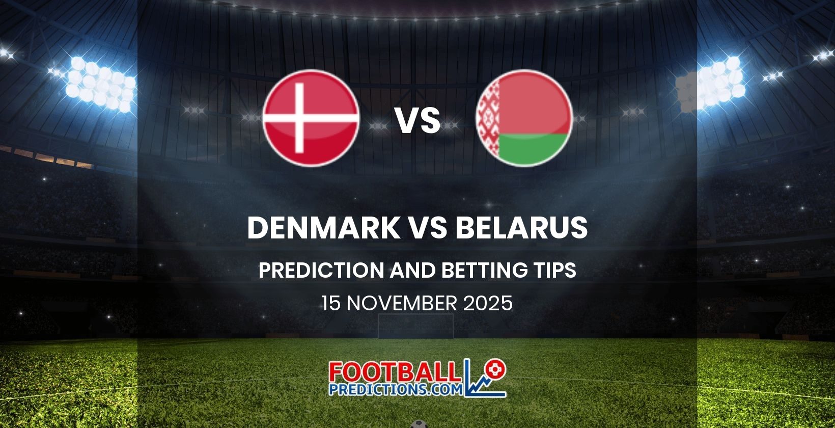 Denmark vs Belarus Prediction and Betting Tips 15 November 2025