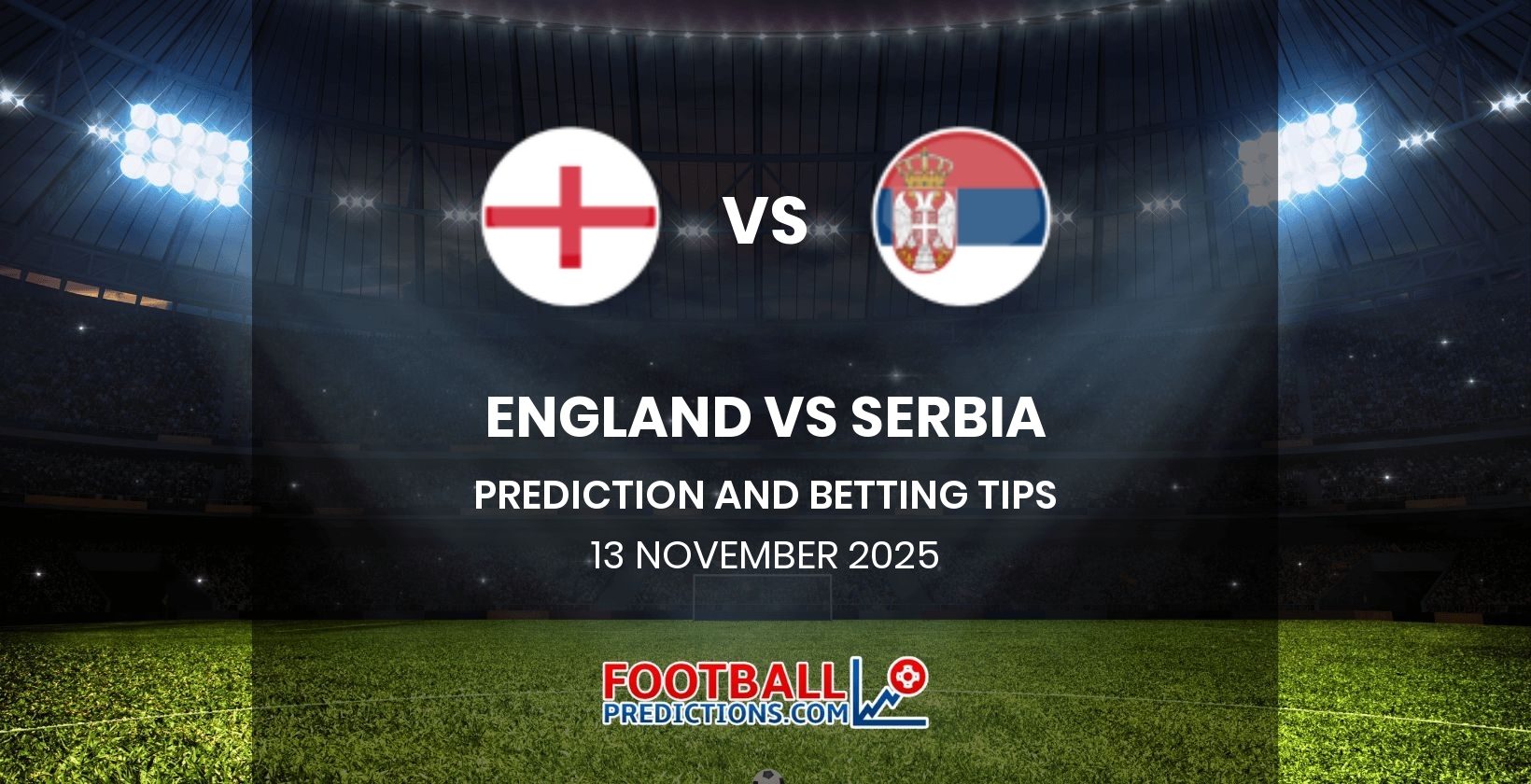 England vs Serbia Prediction and Betting Tips 13 November 2025
