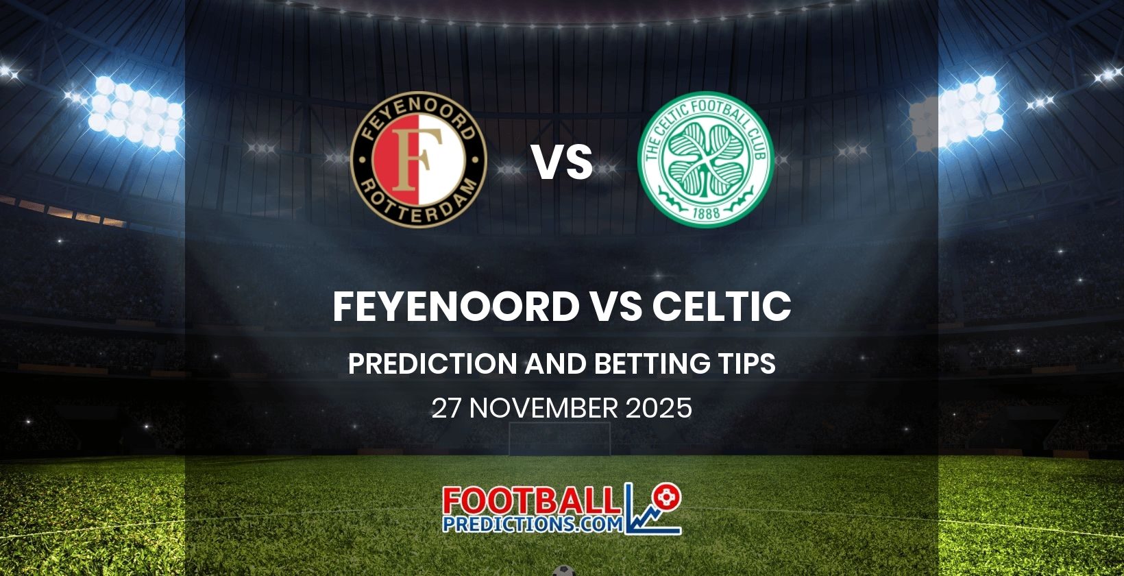 Feyenoord vs Celtic Prediction and Betting Tips 27 November 2025