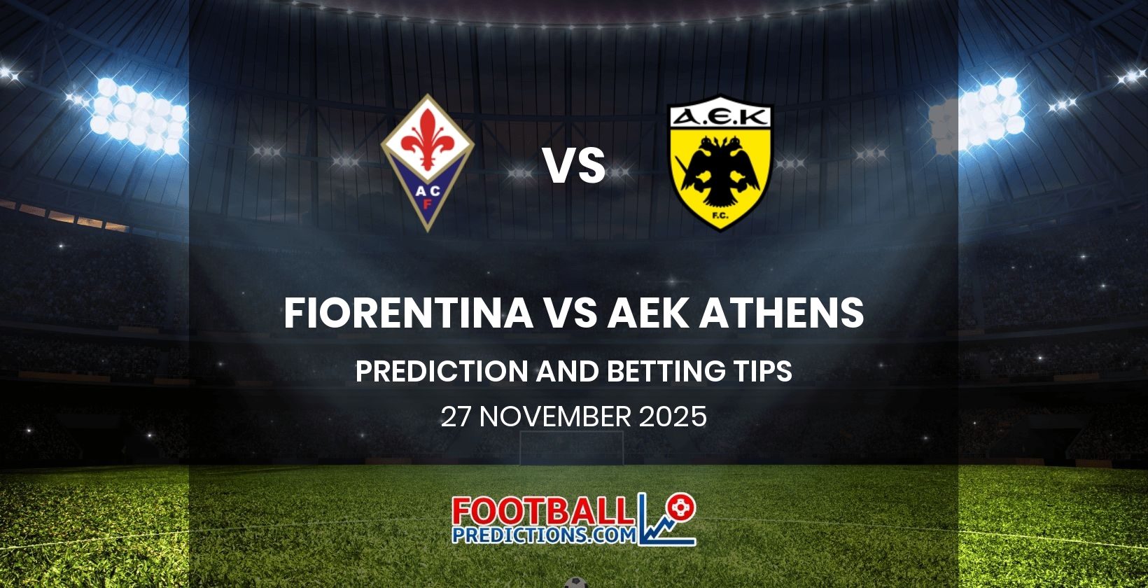 Fiorentina vs AEK Athens Prediction and Betting Tips 27 November 2025