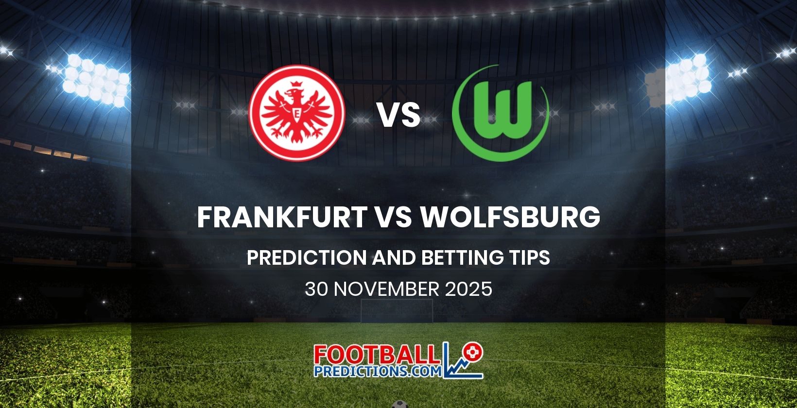 Frankfurt vs Wolfsburg Prediction and Betting Tips 30 November 2025