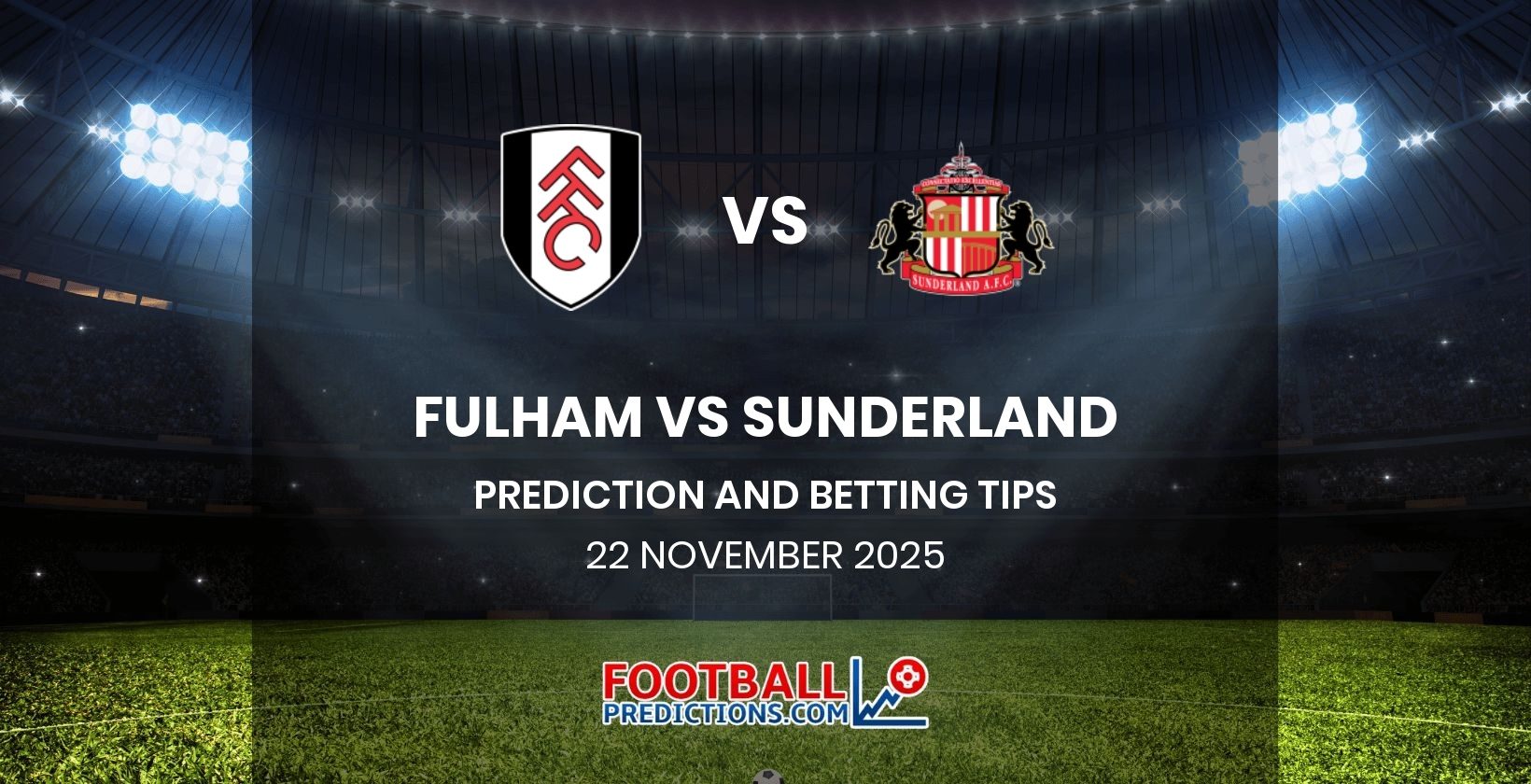 Fulham vs Sunderland Prediction and Betting Tips 22 November 2025