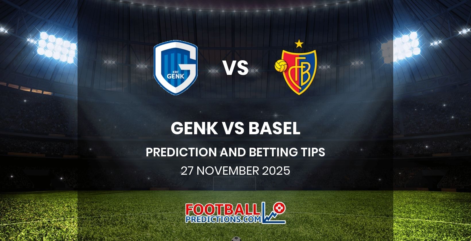 Genk vs Basel Prediction and Betting Tips 27 November 2025