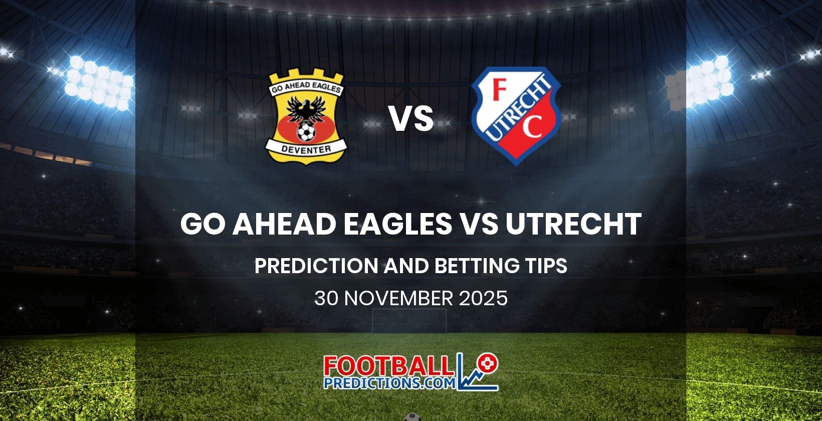 Go Ahead Eagles vs Utrecht Prediction and Betting Tips 30 November 2025