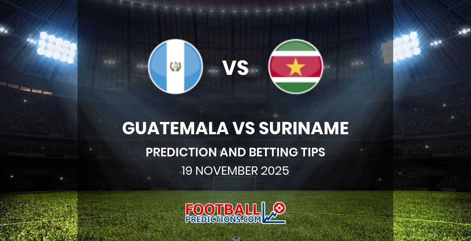 Guatemala vs Suriname Prediction and Betting Tips 19 November 2025