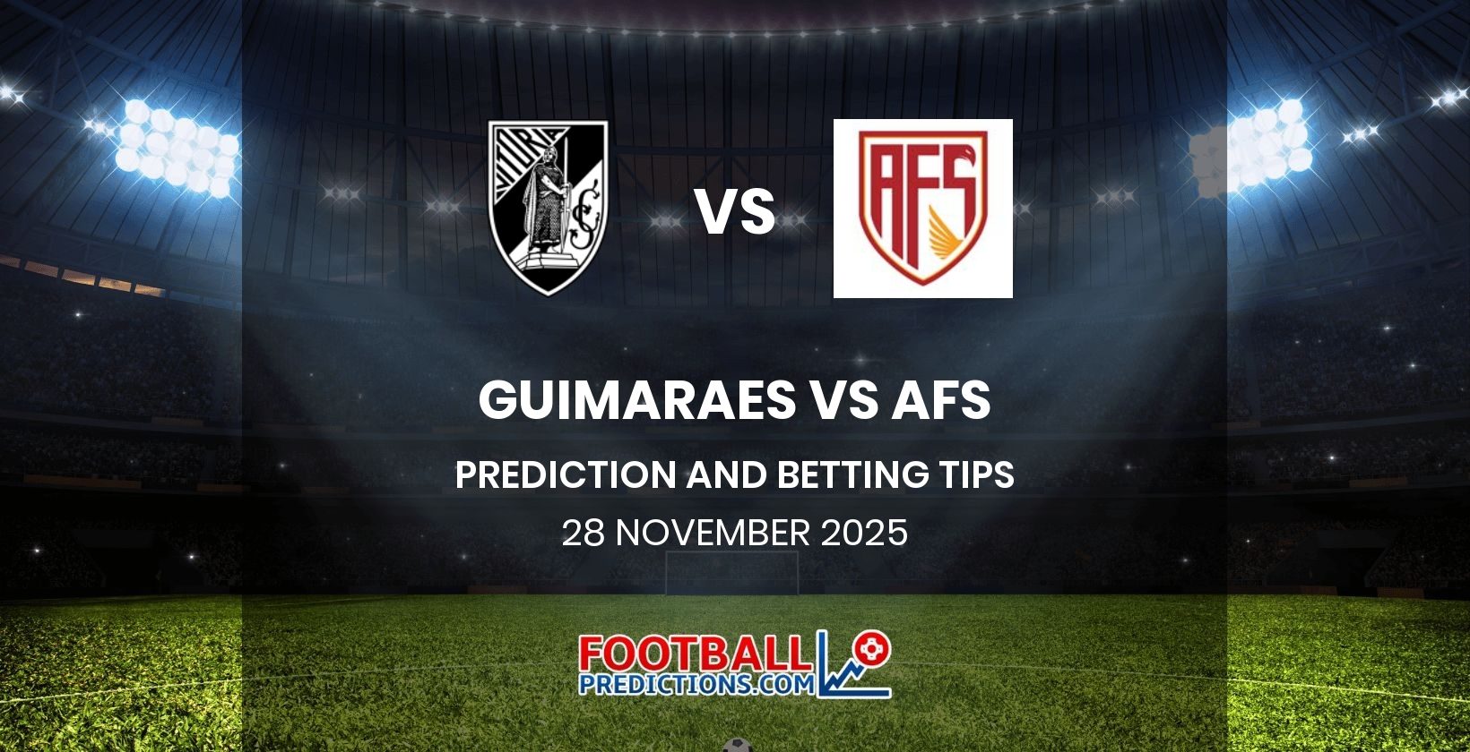 Guimaraes vs AFS Prediction and Betting Tips 28 November 2025