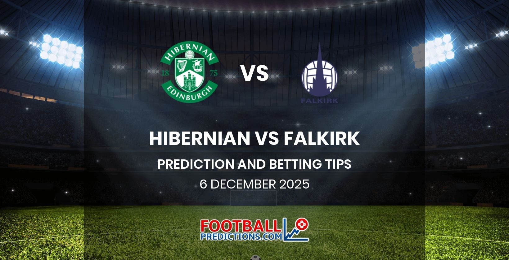 Hibernian vs Falkirk Prediction and Betting Tips 6 December 2025