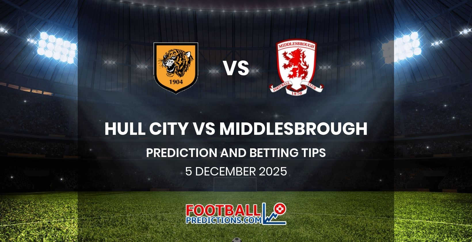 Hull City vs Middlesbrough Prediction and Betting Tips 5 December 2025