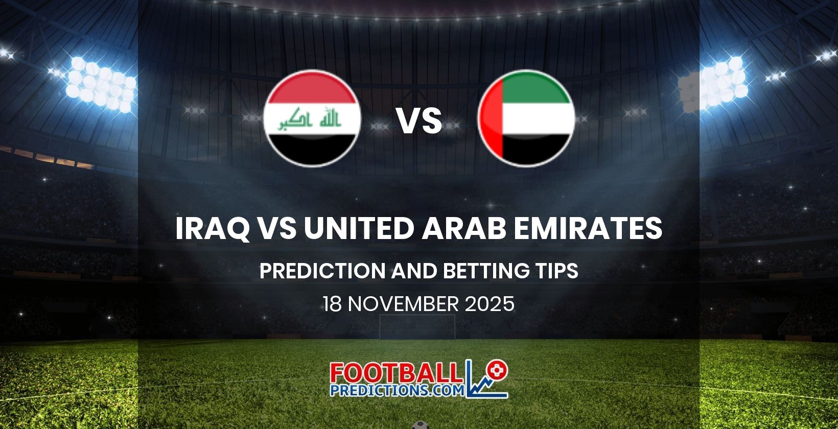 Iraq vs United Arab Emirates Prediction and Betting Tips 18 November 2025