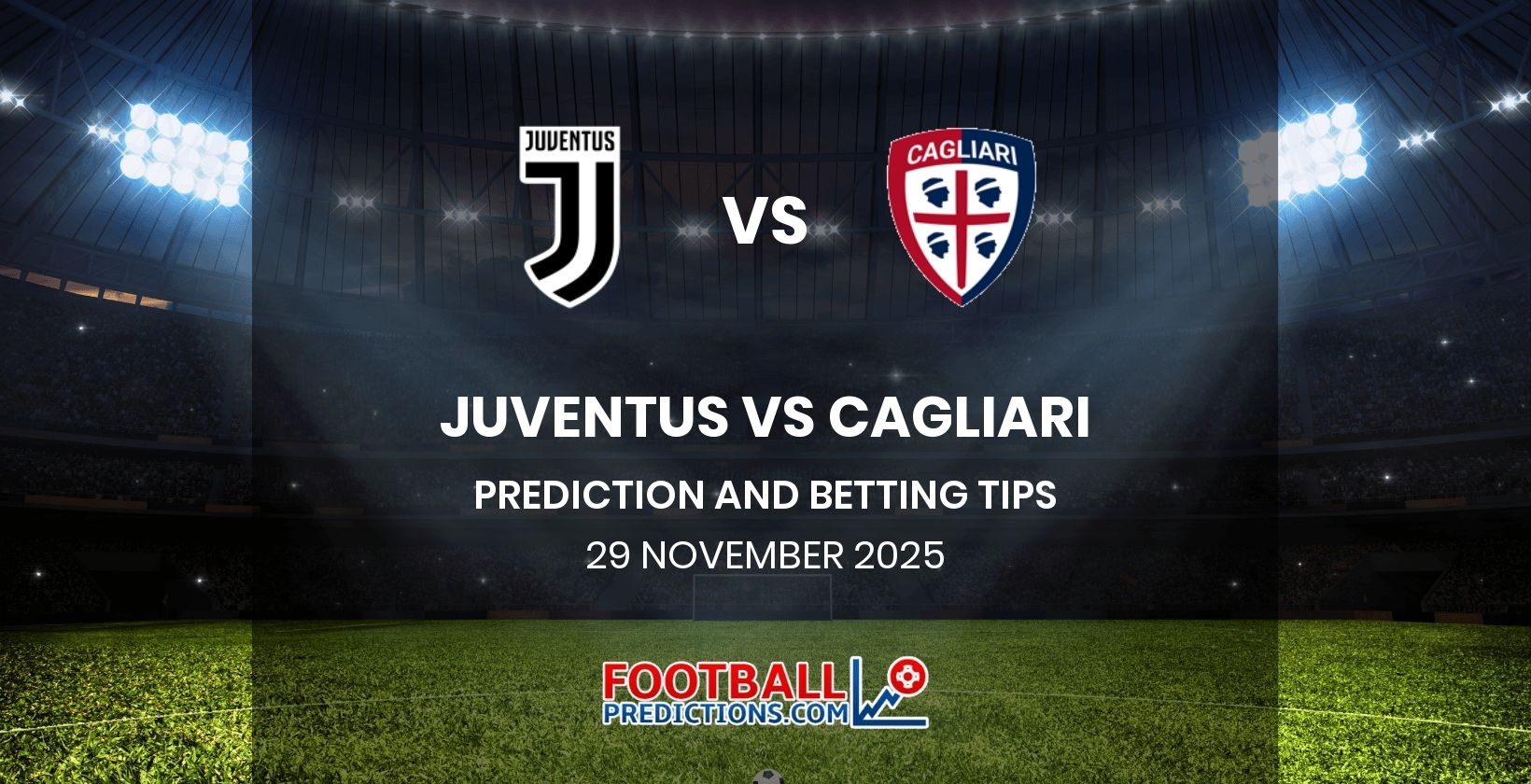 Juventus vs Cagliari Prediction and Betting Tips 29 November 2025