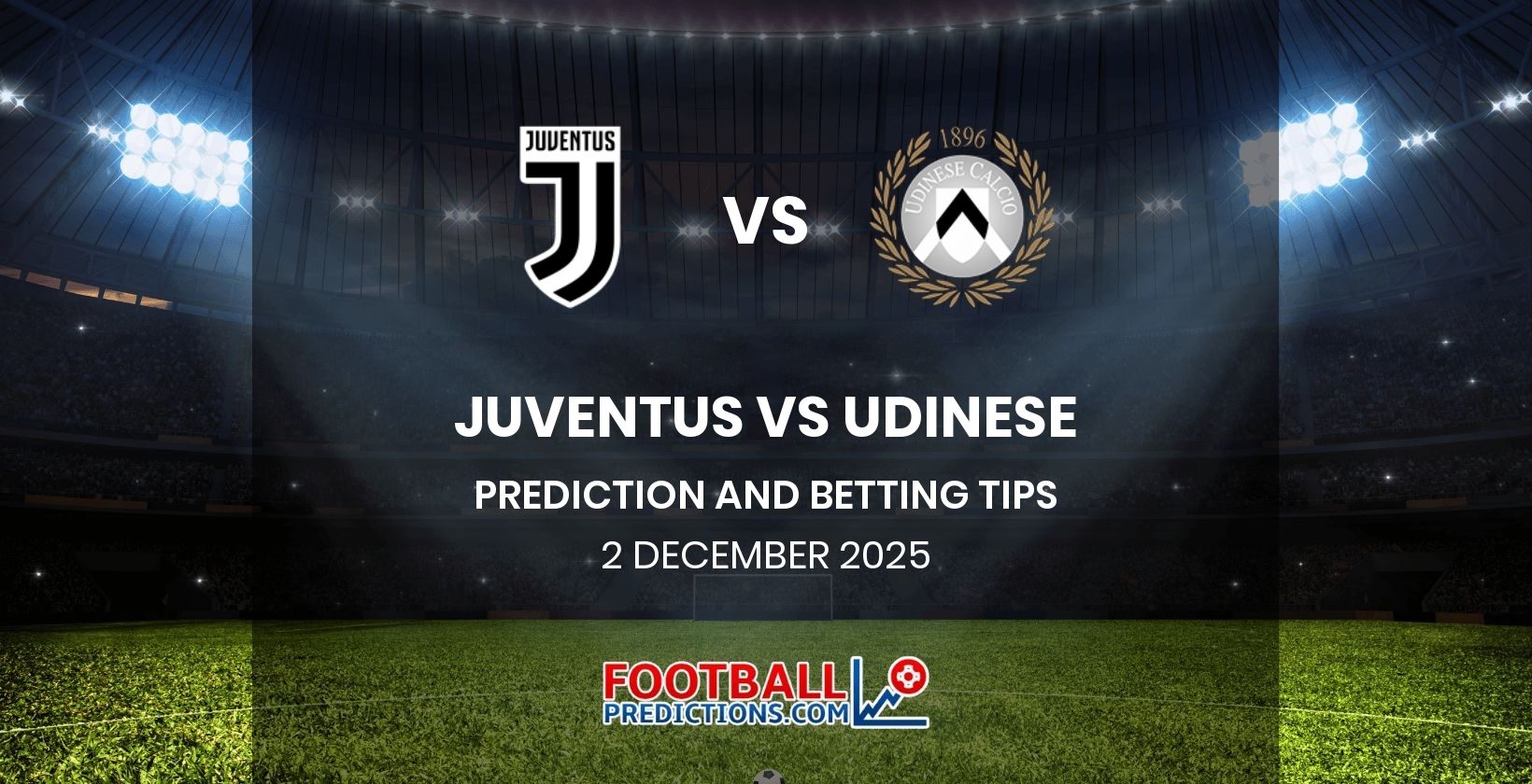 Juventus vs Udinese Prediction and Betting Tips 2 December 2025