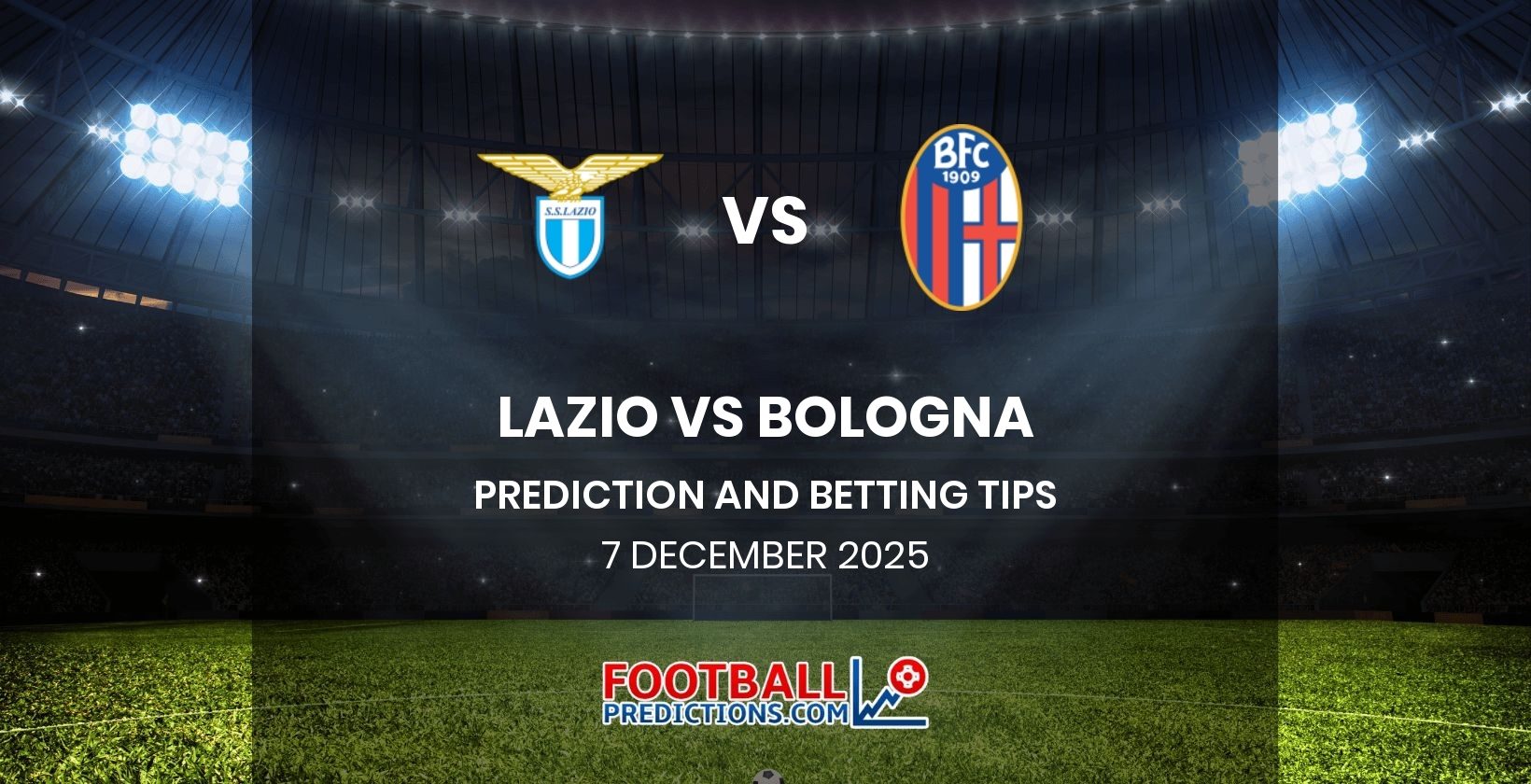 Lazio vs Bologna Prediction and Betting Tips 7 December 2025