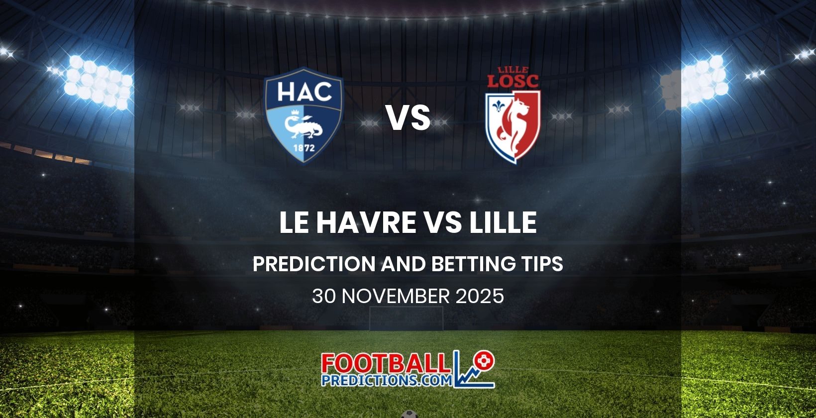 Le Havre vs Lille Prediction and Betting Tips 30 November 2025