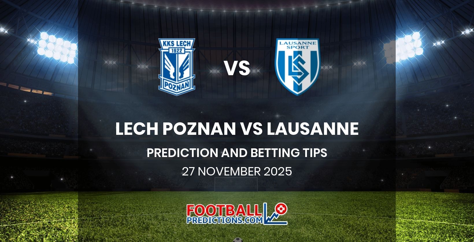 Lech Poznan vs Lausanne Prediction and Betting Tips 27 November 2025